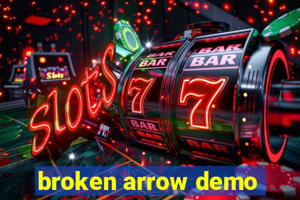 broken arrow demo